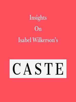 cover image of Insights on Isabel Wilkerson's Caste